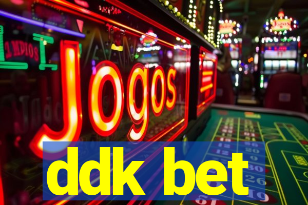 ddk bet